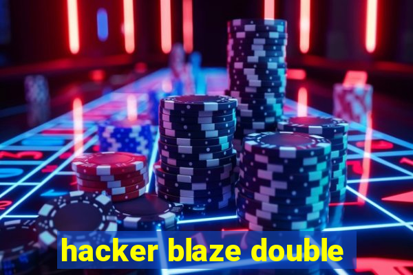 hacker blaze double